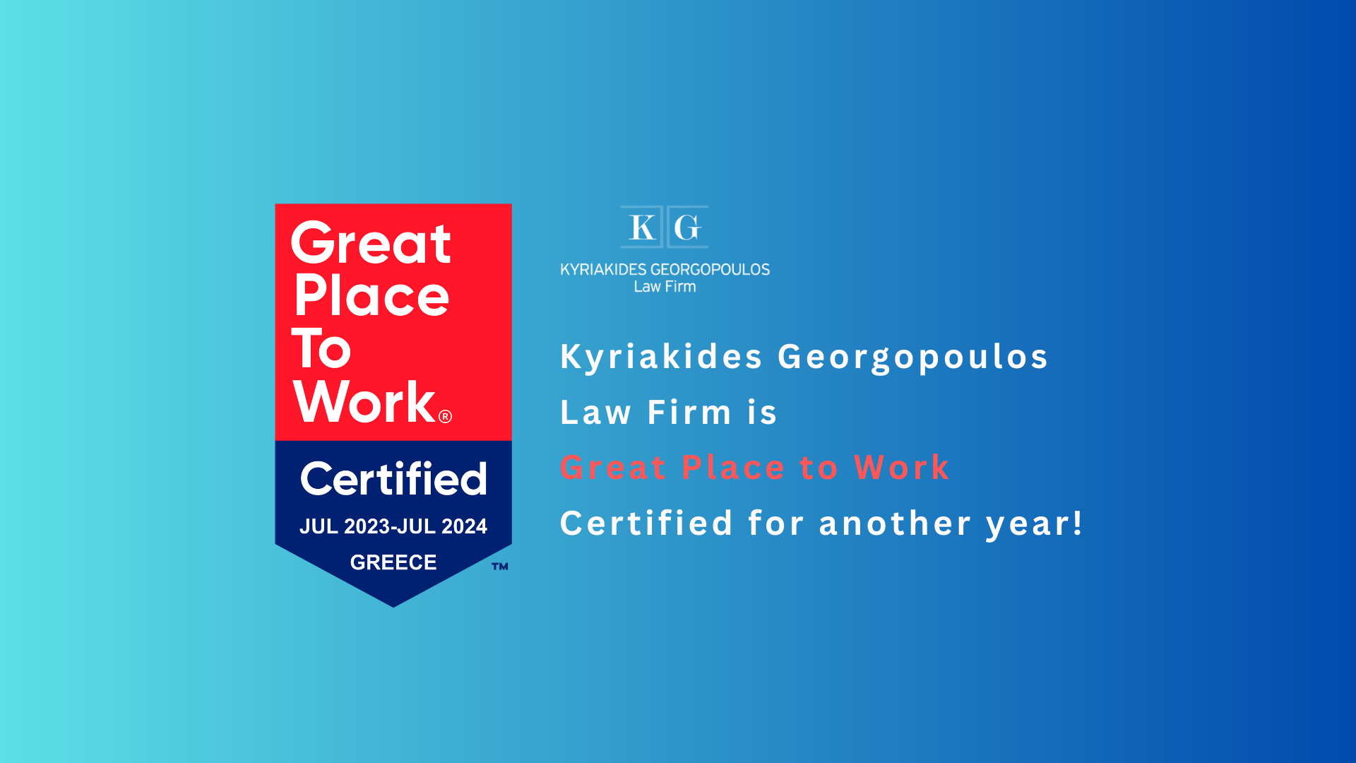 Κυριακίδης Γεωργόπουλος: Για δεύτερη συνεχή χρονιά η δικηγορική εταιρεία πιστοποιείται ως Great Place to Work®
